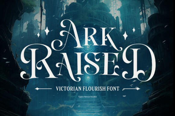 Ark Raised: A Typeface for Grandeur and Dark Fantasy