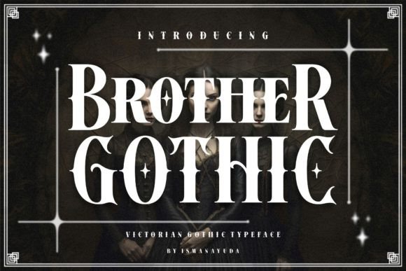 Brother Gothic: A Typeface That Marries Victorian Elegance with Raw Edge